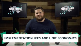 How Implementation Fees Affect Unit Economics (Cem of Sendloop) | ProfitW...