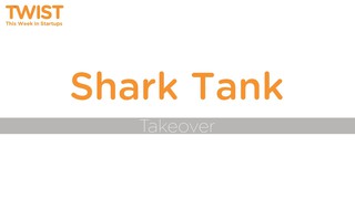 Shark Tank Takeover | TWIST #427