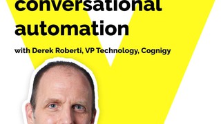 Enterprise conversational automation with Derek Roberti