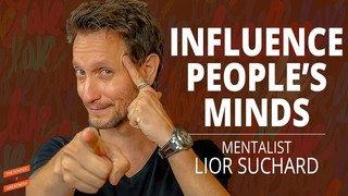 Influence People's Minds with Mentalist Lior Suchard (with Lewis Howes)