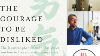 The Courage To Be Disliked by Ichiro Kishimi