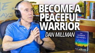 Spiritual Weight Training and Becoming a Peaceful Warrior with Dan Millma...