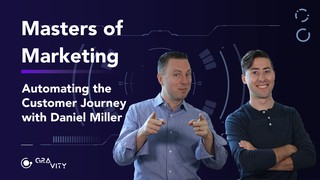 Masters of Marketing #6 - Automate the Customer Journey with Daniel Mille...