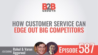 587: How Customer Service Can Edge Out Big Competitors w/ Rahul & Varun A...