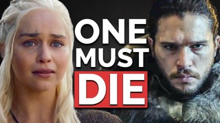 Why Jon And Dany Both Can’t Survive