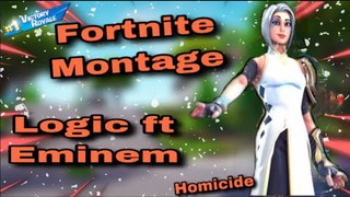 Logic (HOMICIDE Ft. Eminem)-FORTNITE MONTAGE