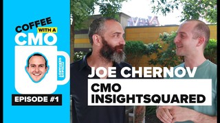 Coffee with a CMO: Joe Chernov (InsightSquared, HubSpot, Eloqua)