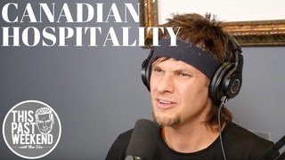 Theo Von on Canadian Hospitality | TPW Clips