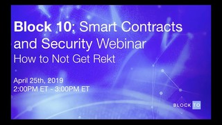 BlockTO - Block 10: Smart Contracts and Security (Full Webinar)