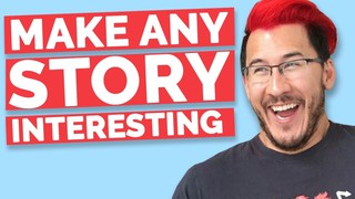 How To Make Any Story Interesting
