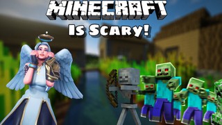 MINECRAFT IS SCARY...