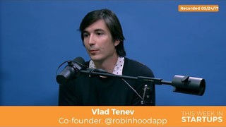 Vlad Tenev Robinhood on rapid grwth, getting to unicorn, engaging millenn...