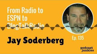 From Radio to ESPN to BlogTalkRadio with Jay Soderberg