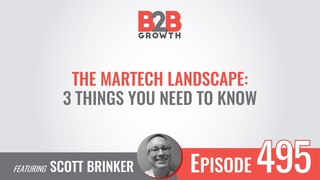 495: The MarTech Landscape: 3 Things You Need to Know w/ Scott Brinker