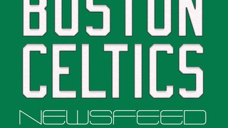 Boston Celtics Newsfeed: Breaking News, Pre-Game Reports, Recaps & More