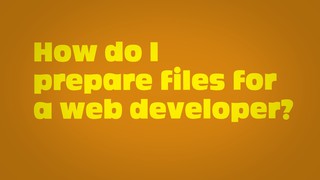 - Web Design - How do I prepare files for a web developer?