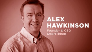 Alex Hawkinson - Founder & CEO of SmartThings