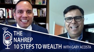 Episode : 08 RESS: The NAHREP  10 Steps To Wealth