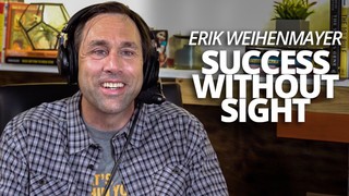 Success Without Seeing: How Erik Weihenmayer Climbed Everest and Kayaked ...