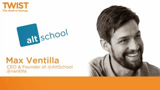 Max Ventilla's AltSchool is reimagining & revitalizing education with mis...