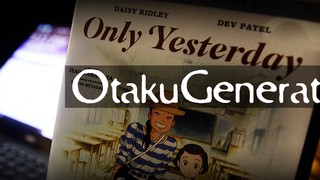 OtakuGeneration.net :: (Show #651) Only Yesterday