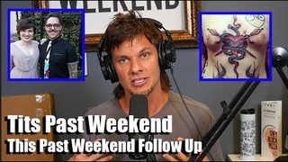 Tits Past Weeekend | This Past Weekend Follow Ups