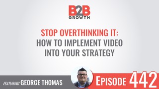 442: Stop Overthinking It: How to Implement Video Into Your Strategy w/ G...