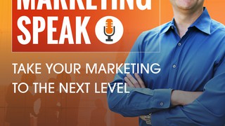 Marketing Speak | Take Your Marketing To The Next Level