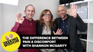 The Difference Between Pain & Discomfort with Shannon McGarity | Seeking ...