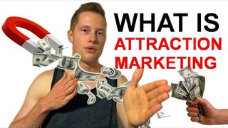 INTERNET MARKETING 101 - WHAT IS ATTRACTION MARKETING?