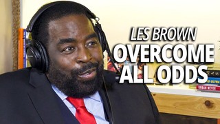 Les Brown: Overcome All Odds and Change the World (with Lewis Howes)