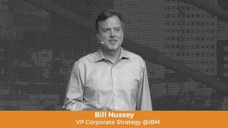Bill Nussey, IBM: Culture can kill companies: how to avoid imploding