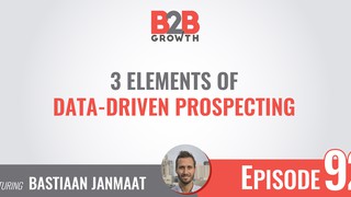 92: 3 Elements of Data-Driven Prospecting w/ Bastiaan Janmaat