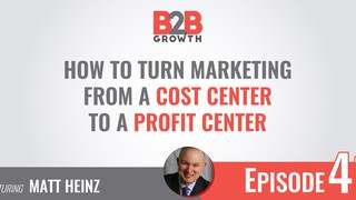 41: How to Turn Marketing from a Cost Center to a Profit Center w/ Matt H...