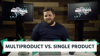 Multi-Product vs Single Product Growth (Chris Hexton of Vero) | ProfitWel...