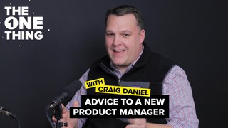 Drift's VP of Product's Advice to New Product Managers | The One Thing by...