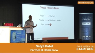 Homebrew Partner Satya Patel on path from seed to Series A: 3 keys to res...