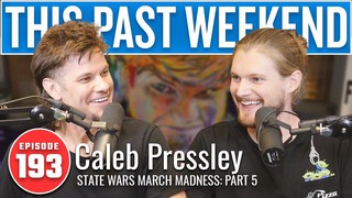 State Wars March Madness Pt 5 w/ Barstool's Caleb Pressley | This Past We...