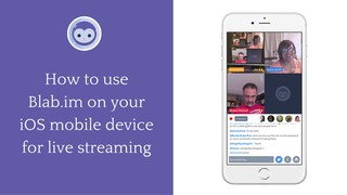 How to live stream with Blab on your iOS device