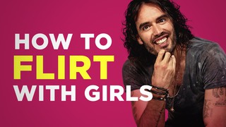 How To Flirt With Women: Russell Brand Flirting Breakdown