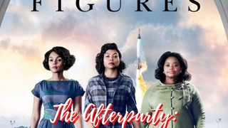The Afterparty: "Hidden Figures"