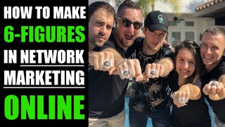 HOW TO MAKE 6 FIGURES IN YOUR NETWORK MARKETING BUSINESS ONLINE