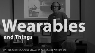 Modev:  Wearables & Things + Wearable Audio Beta Test (Full Event w/ Feed...