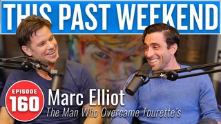 The Man Who Overcame Tourette's - Marc Elliot | This Past Weekend w/ Theo...