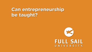 Can entrepreneurship be taught? | Ron Cook, Full Sail University