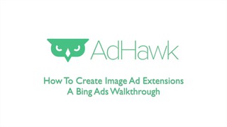 How to Set Up Image Ad Extensions -- Bing Ads