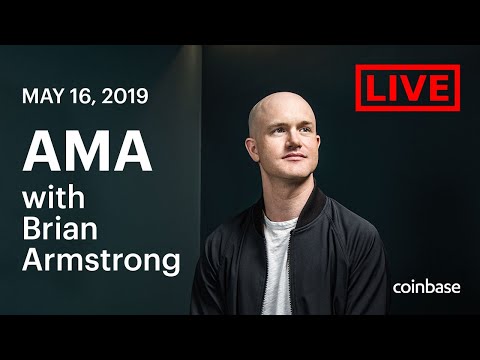 Coinbase Live AMA with CEO Brian Armstrong [May 16, 2019]