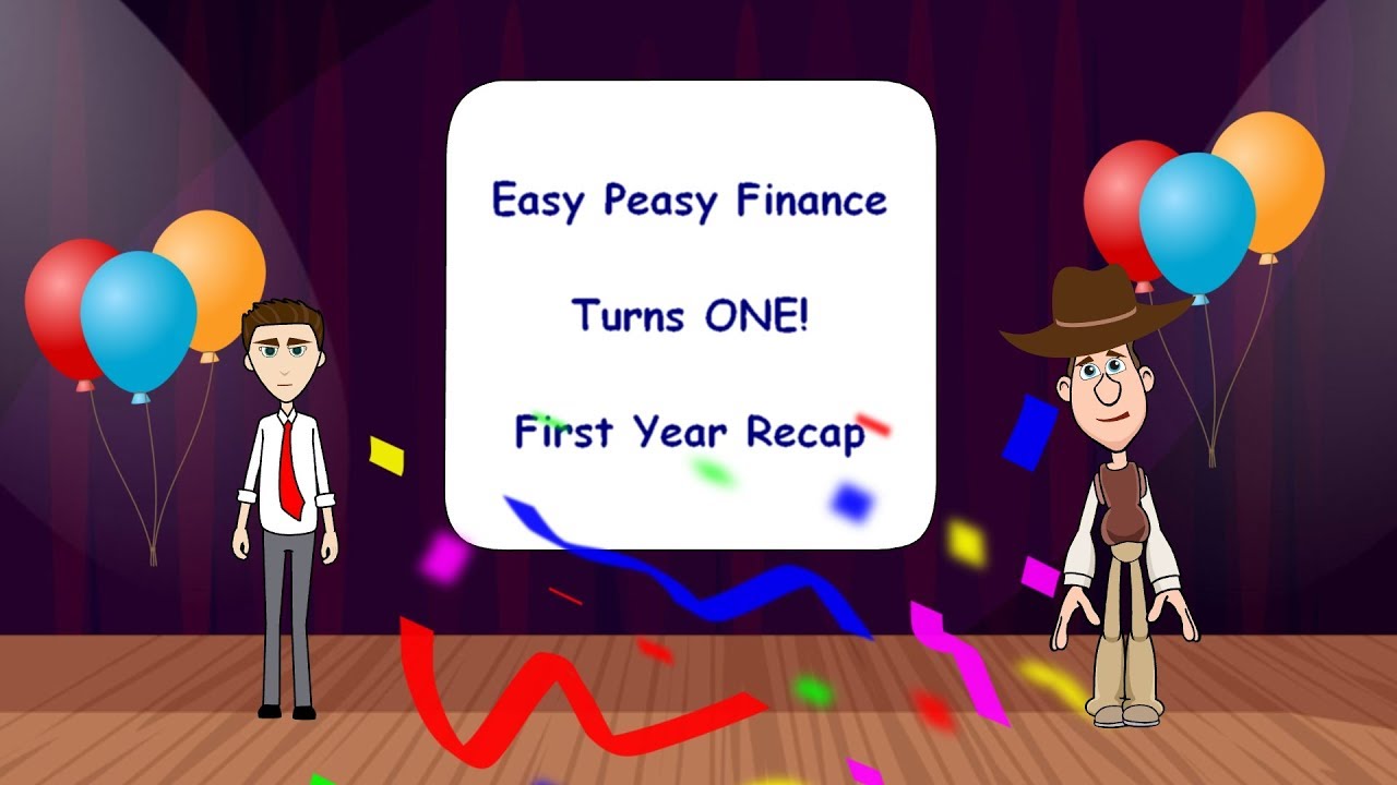 Easy Peasy Finance Turns ONE - First Year Recap - Part 1: Easy Peasy Finance for Kids and Beginners Easy Peasy Finance Turns ONE - First Year Recap - Part 1: Easy Peasy Finance for Kids and Beginners