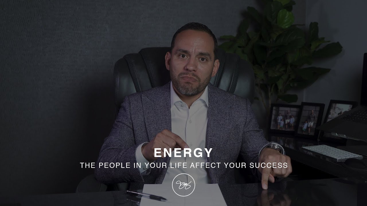 Energy: The People In Your Life Affect Your Success