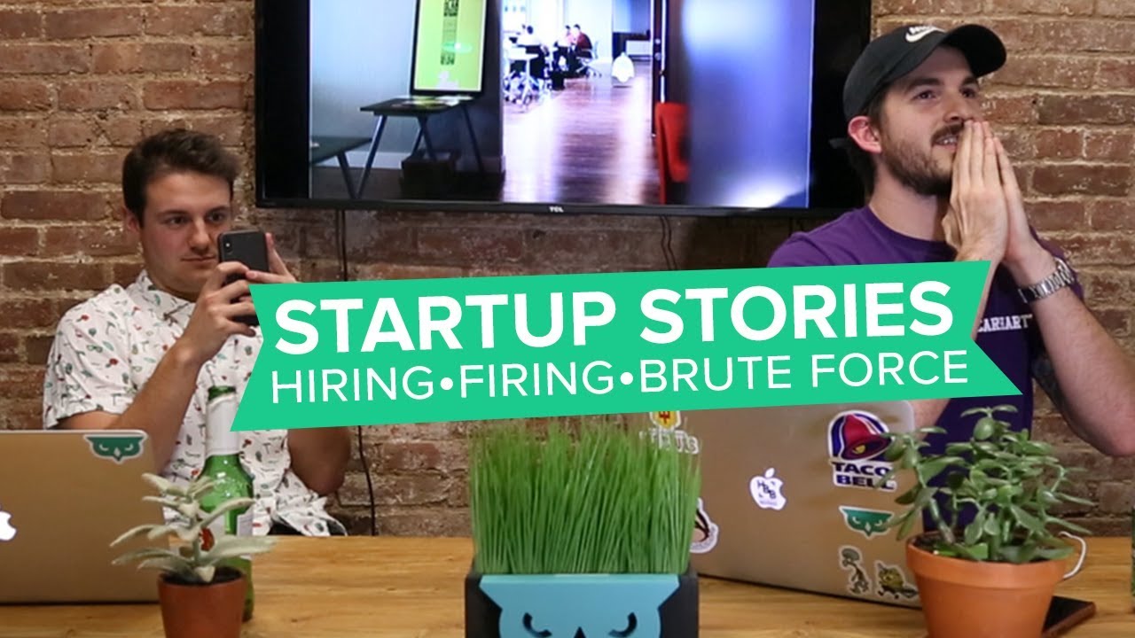 Startups Stories: Hiring, Firing, and Brute Force // Hawk Talks Ep. 5